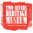 Two Rivers Heritage Museum